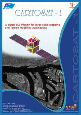 Cartosat-1 Satellite Which Is Dedicated to Stereo Viewing for Large Scale Mapping and Terrrain Modelling Applications