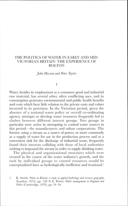 THE POLITICS of WATER in EARLY and MID- VICTORIAN BRITAIN: the EXPERIENCE of BOLTON Water, Besides Its Employment As a Consumer