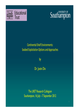 Continental Shelf Environments: Seabed Exploitation Options and Approaches