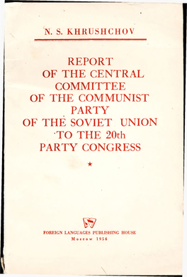 REPORT of the CENTRAL COMMITTEE of the COMMUNIST PARTY of the SOVIET UNION to the 20Th PARTY CONGRESS