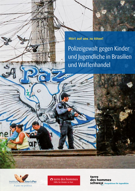 Polizeigewalt Gegen Kinder Und Jugendliche in Brasilien Und Waffenhandel