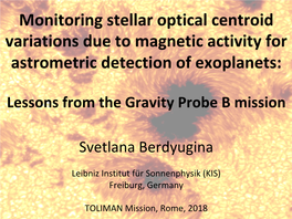 Monitoring Stellar Optical Centroid Variations Due to Magnetic Activity for Astrometric Detection of Exoplanets