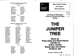 THE JUNIPER TREE CAST in Order of Appearance Music by Philip Glass and Robert First Wife