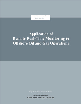 Application of Remote Real-Time Monitoring to Offshore Oil and Gas Operations