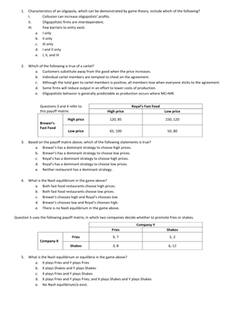1. Characteristics of an Oligopoly, Which Can Be Demonstrated by Game Theory, Include Which of the Following? I