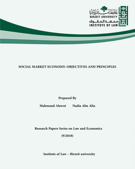 SOCIAL MARKET ECONOMY: OBJECTIVES and PRINCIPLES Research Papers Series on Law and Economics (9 / 2018) Institute of Law – Birzeit University Birzeit, 2018