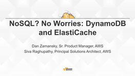 Nosql? No Worries: Dynamodb and Elasticache