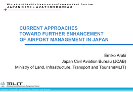 Current Approaches Toward Further Enhancement of Airport Management in Japan