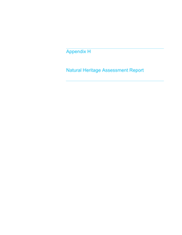 Appendix H Natural Heritage Assessment Report