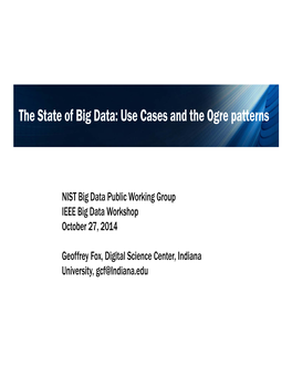 NIST Big Data Public Working Group IEEE Big Data Workshop October 27, 2014