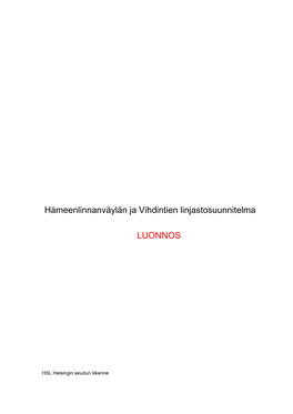 Hämeenlinnanväylän Ja Vihdintien Linjastosuunnitelma LUONNOS