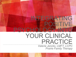 Integrating Positive Psychology Into Your