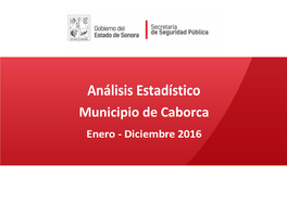 Caborca Enero - Diciembre 2016 Participación Porcentual Por Municipio En La Incidencia Delictiva SONORA Enero - Diciembre 2016