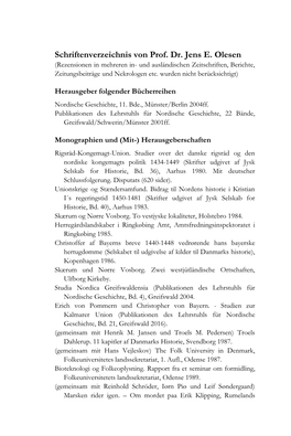 Schriftenverzeichnis Von Prof. Dr. Jens E. Olesen (Rezensionen in Mehreren In- Und Ausländischen Zeitschriften, Berichte, Zeitungsbeiträge Und Nekrologen Etc