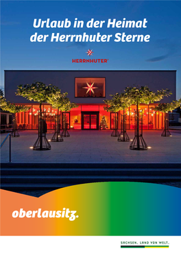 Urlaub in Der Heimat Der Herrnhuter Sterne Die Oberlausitz Herzlich Willkommen Im Land Der Herrnhuter Sterne!