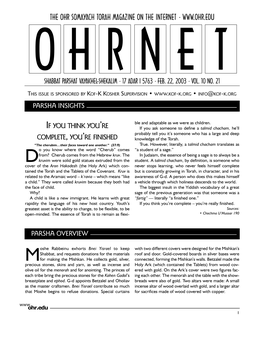 The Ohr Somayach Torah Magazine on the Internet • O H R N E T Shabbat Parshat Vayakhel-Shekalim • 17 Adar I 5763 • Feb