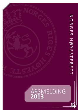 ÅRSMELDING 2013 Grunnloven §88 “Høiesteret Dømmer I Sidste In- Stans”