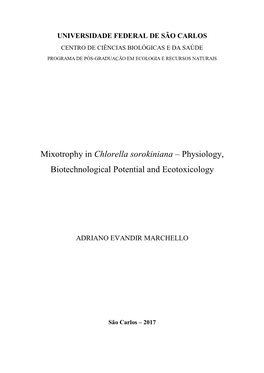 Mixotrophy in Chlorella Sorokiniana – Physiology, Biotechnological Potential and Ecotoxicology