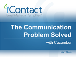 The Communication Problem Solved with Cucumber