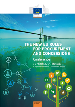 THE NEW EU RULES for PROCUREMENT and CONCESSIONS Conference 19 March 2014, Brussels European Commission, Charlemagne Building