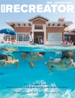 THE RECREATOR Is Published Three Times CENTER Yearly by the City of Boca Raton, Recreation Services