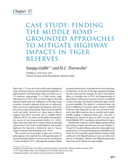 Case Study: Finding the Middle Road – Grounded Approaches to Mitigate Highway Impacts in Tiger Reserves Sanjay Gubbi1,2 and H.C