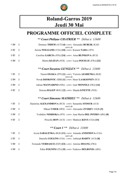 Roland-Garros 2019 Jeudi 30 Mai PROGRAMME OFFICIEL COMPLETE ** Court Philippe CHATRIER ** Début À 11H00