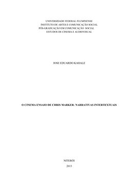Jose Eduardo Kahale O Cinema Ensaio De Chris Marker: Narrativas Intertextuais Niterói 2013
