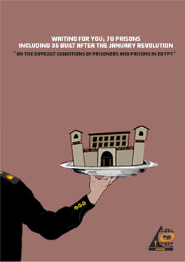 For You; 78 Prisons, Including 35 Built After the January Revolution “On the Difficult Conditions of Prisoners and Prisons in Egypt”