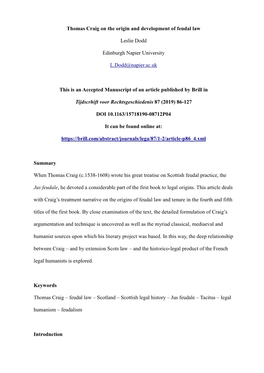 Thomas Craig on the Origin and Development of Feudal Law Leslie Dodd Edinburgh Napier University L.Dodd@Napier.Ac.Uk This Is An