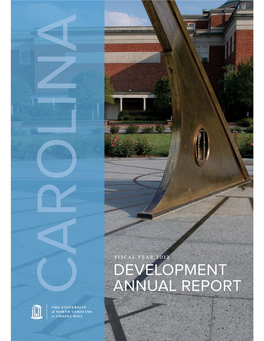 Development Annual Report: Fiscal Year 2012 Was Produced by the UNC Ofce of University Development, PO Box 309, Chapel Hill, NC 27514-0309