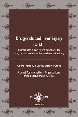 Drug-Induced Liver Injury (DILI): Current Status and Future Directions for Drug Development and the Post-Market Setting