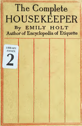 The Complete HOUSEKEEPER by EMILY HOLT Author of Encyclopedia of Etiquette ^T