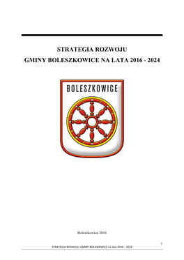 Strategia Rozwoju Gminy Boleszkowice Na Lata 2016 - 2024