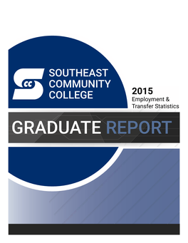 GRADUATE REPORT Dear Friend of Southeast Community College