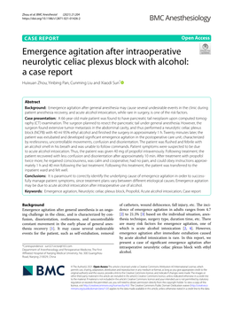 Emergence Agitation After Intraoperative Neurolytic Celiac Plexus Block with Alcohol: a Case Report Huixuan Zhou, Yinbing Pan, Cunming Liu and Xiaodi Sun*