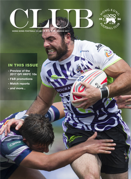 IN THIS ISSUE - Preview of the 2017 GFI HKFC 10S - F&B Promotions - Match Reports - and More
