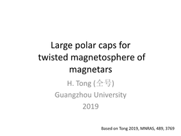 Large Polar Caps for Twisted Magnetosphere of Magnetars H