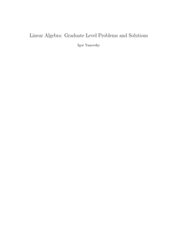 Linear Algebra: Graduate Level Problems and Solutions
