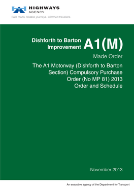 Dishforth to Barton Improvement Made Order the A1 Motorway (Dishforth to Barton Section) Compulsory Purchase Order (No MP 81) 2013 Order and Schedule
