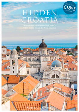 Hidden Croatia a Seven Night Cruise Exploring Croatia’S Hidden Beauty Aboard the Royal Eleganza 2017 Korcula