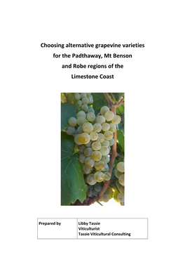 Choosing Alternative Grapevine Varieties for the Padthaway, Mt Benson and Robe Regions of the Limestone Coast