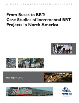 Case Studies of Incremental BRT Projects in North America North in BRT Projects BRT: to from Buses of Incremental Studies Case from Buses to BRT