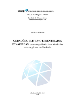 GERAÇÕES, ELITISMO E IDENTIDADES ESVAZIADAS: Uma Etnografia Das Lutas Identitárias Entre Os Góticos Em São Paulo