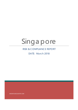 Singapore RISK & COMPLIANCE REPORT DATE: March 2018