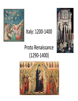 Italy: 1200-1400 Proto Renaissance (1290-1400)