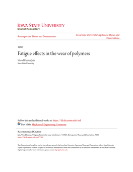 Fatigue Effects in the Wear of Polymers Vinod Kumar Jain Iowa State University