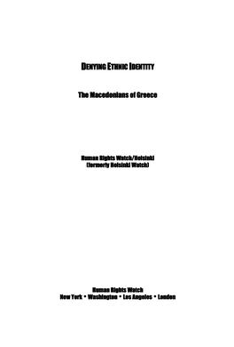 DENYING ETHNIC IDENTITY the Macedonians of Greece The