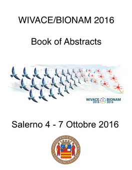 WIVACE/BIONAM 2016 Book of Abstracts Salerno 4