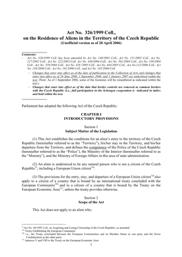 Act No. 326/1999 Coll., on the Residence of Aliens in the Territory of the Czech Republic (Unofficial Version As of 28 April 2006)